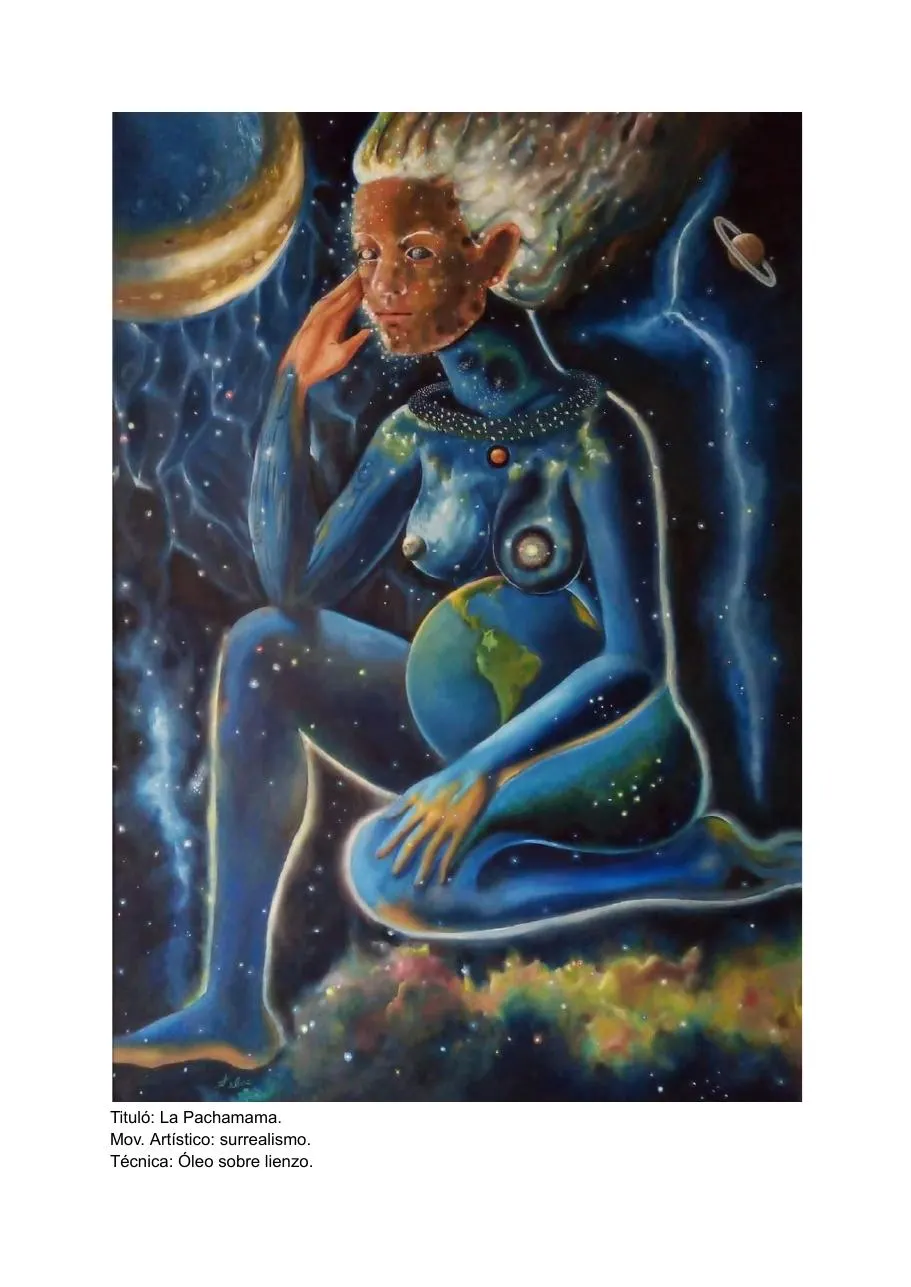La Pachamama, óleo surrealista: figura femenina cósmica que sostiene la Tierra en su vientre, rodeada de planetas y nebulosas.